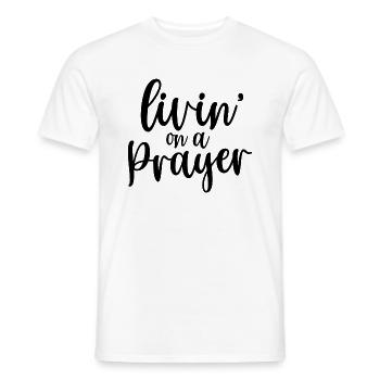 Livin On A Prayer - Men's T-Shirt - white - Front - AI Model Male 178 dark (178cm)