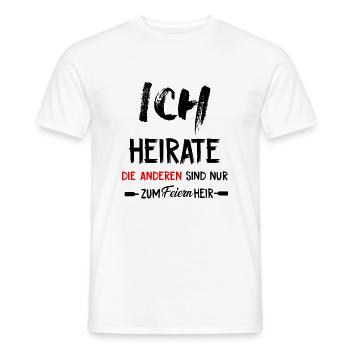 I'm getting married, the others are just celebrating here - Men's T-Shirt - white - Front - AI Model Male 178 dark (178cm)