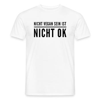 Nicht Vegan Sein Ist Nicht Ok - Veganer Spruch - Männer T-Shirt - Weiß - Vorne - AI Model Male 178 dark (178cm)