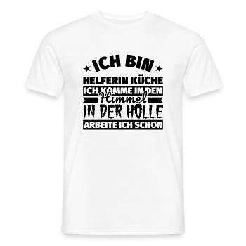 Helferin Küche Geschenk lustig Himmel Hölle - Männer T-Shirt - Weiß - Vorne - AI Model Male 178 dark (178cm)
