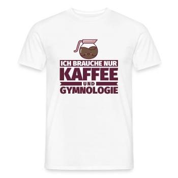 Ich brauche nur Kaffee und Gymnologie - Männer T-Shirt - Weiß - Vorne - AI Model Male 178 dark (178cm)