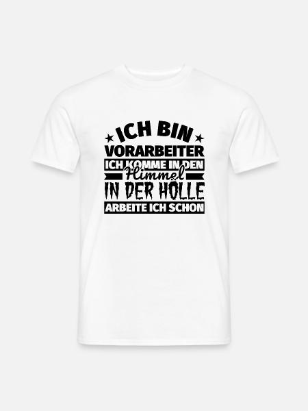 Vorarbeiter Geschenk lustig Himmel Hölle - Männer T-Shirt - Weiß