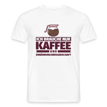 Ich brauche nur Kaffee und Ernährungswissenschaft - Männer T-Shirt - Weiß - Vorne - AI Model Male 178 dark (178cm)