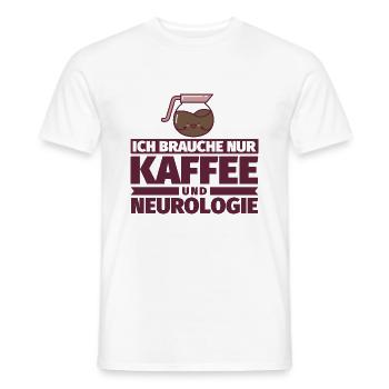 Ich brauche nur Kaffee und Neurologie - Männer T-Shirt - Weiß - Vorne - AI Model Male 178 dark (178cm)