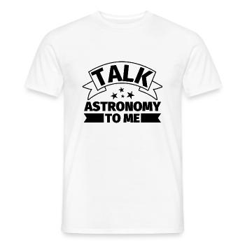 Sprechen Sie mit mir über Astronomie - Männer T-Shirt - Weiß - Vorne - AI Model Male 178 dark (178cm)