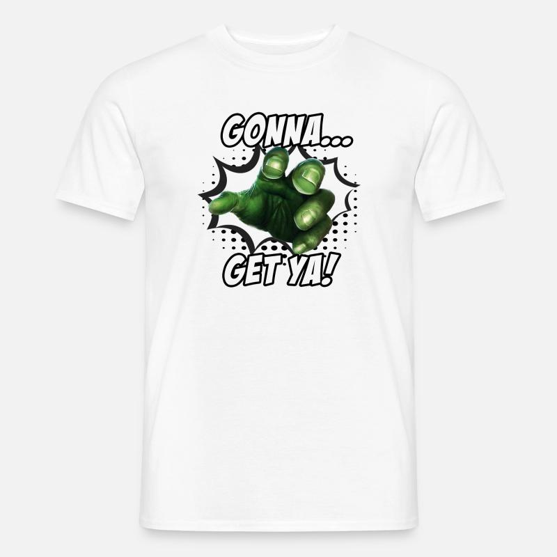 "Ich werde dich kriegen" - Männer T-Shirt - Weiß