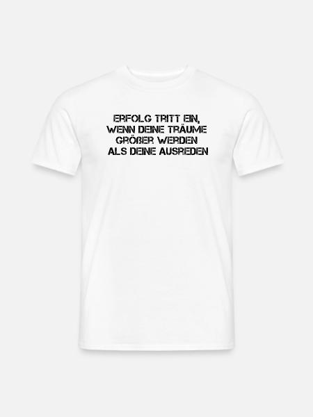 Erfolgs Zitat - Männer T-Shirt - Weiß