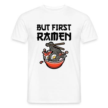 But First Ramen Japanische Nudelsuppe Ramen - Männer T-Shirt - Weiß - Vorne - AI Model Male 178 dark (178cm)