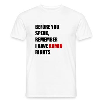Before You Speak, I Remember Admin Rights - Men's T-Shirt - white - Front - AI Model Male 178 dark (178cm)
