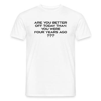 Geht es dir heute besser als noch vor 4 Jahren? - Männer T-Shirt - Weiß - Vorne - AI Model Male 178 dark (178cm)