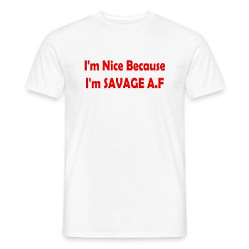 I'm Nice Because I'm Savage Af - T-shirt homme - blanc - Devant - AI Model Male 178 dark (178cm)