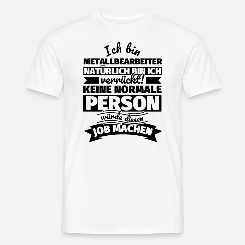 Metallbearbeiter Geschenke - Männer T-Shirt - Weiß