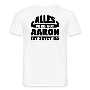 Alles wird gut Aaron ist jetzt da - Männer T-Shirt - Weiß - Vorne - AI Model Male 178 dark (178cm)