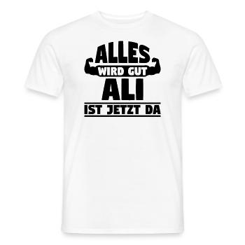 Alles wird gut Ali ist jetzt da - Männer T-Shirt - Weiß - Vorne - AI Model Male 178 dark (178cm)