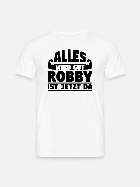 Alles wird gut Robby ist jetzt da - Männer T-Shirt - Weiß