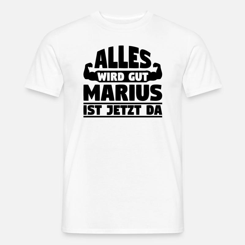 Alles wird gut Marius ist jetzt da - Männer T-Shirt - Weiß