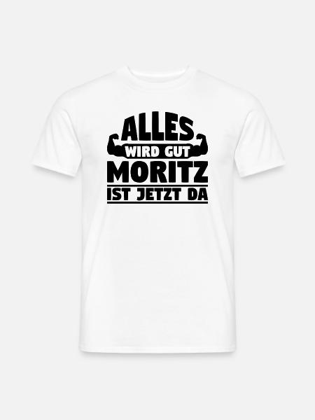 Alles wird gut Moritz ist jetzt da - Männer T-Shirt - Weiß