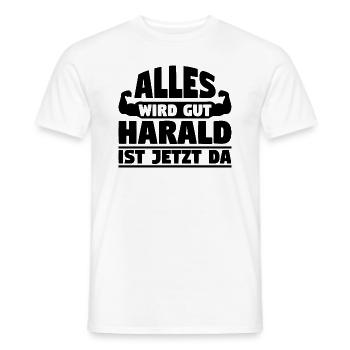 Alles wird gut Harald ist jetzt da - Männer T-Shirt - Weiß - Vorne - AI Model Male 178 dark (178cm)