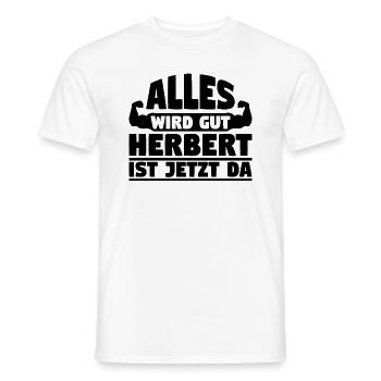 Alles wird gut Herbert ist jetzt da - Männer T-Shirt - Weiß - Vorne - AI Model Male 178 dark (178cm)