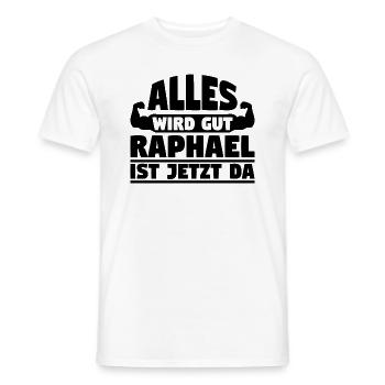 Alles wird gut Raphael ist jetzt da - Männer T-Shirt - Weiß - Vorne - AI Model Male 178 dark (178cm)