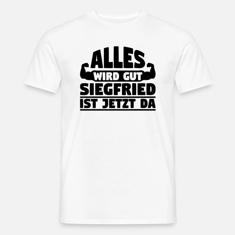 Alles wird gut Siegfried ist jetzt da - Männer T-Shirt - Weiß