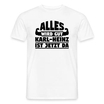 Alles wird gut Karl-Heinz ist jetzt da - Männer T-Shirt - Weiß - Vorne - AI Model Male 178 dark (178cm)