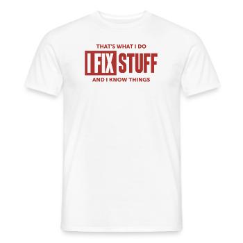 That's What I Do I Fix Stuff And I Know Things - Men's T-Shirt - white - Front - AI Model Male 178 dark (178cm)
