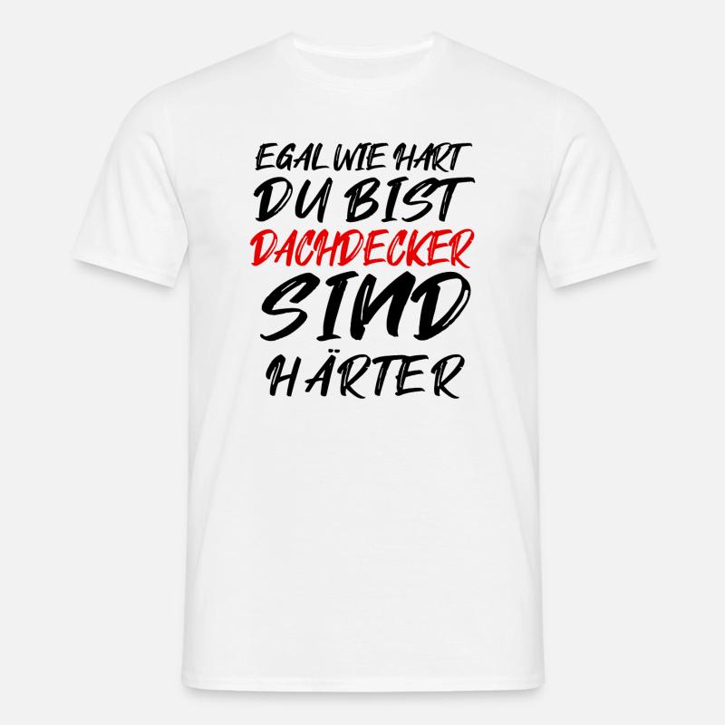 Ich bin Dachdecker - Männer T-Shirt - Weiß