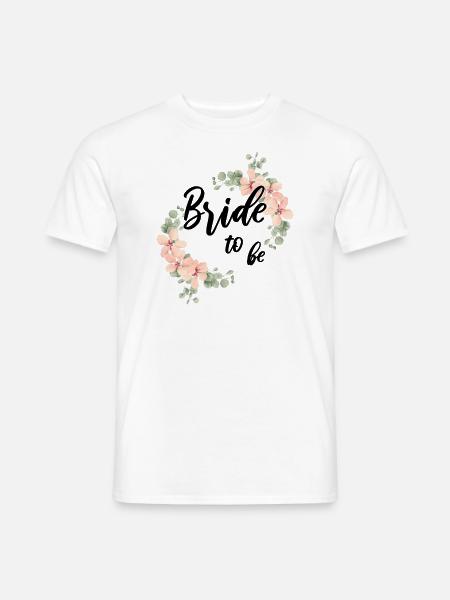 Bride to be JGA Braut Junggesellenabschied - Männer T-Shirt - Weiß
