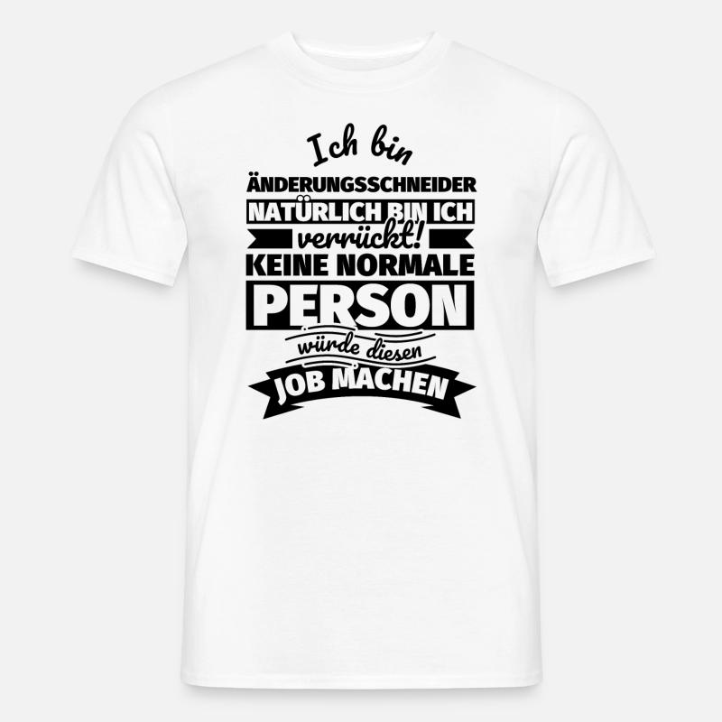 Änderungsschneider Geschenke - Männer T-Shirt - Weiß