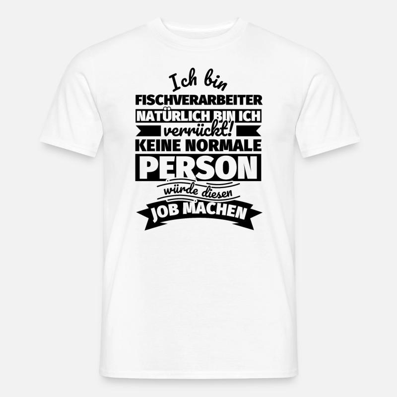 Fischverarbeiter Geschenke - Männer T-Shirt - Weiß
