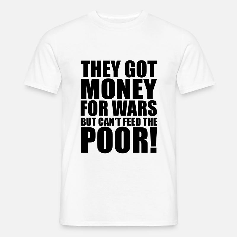 Can't Feed The Poor - Männer T-Shirt - Weiß