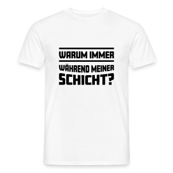 Warum immer während meiner Schicht? - Männer T-Shirt - Weiß - Vorne - AI Model Male 178 dark (178cm)