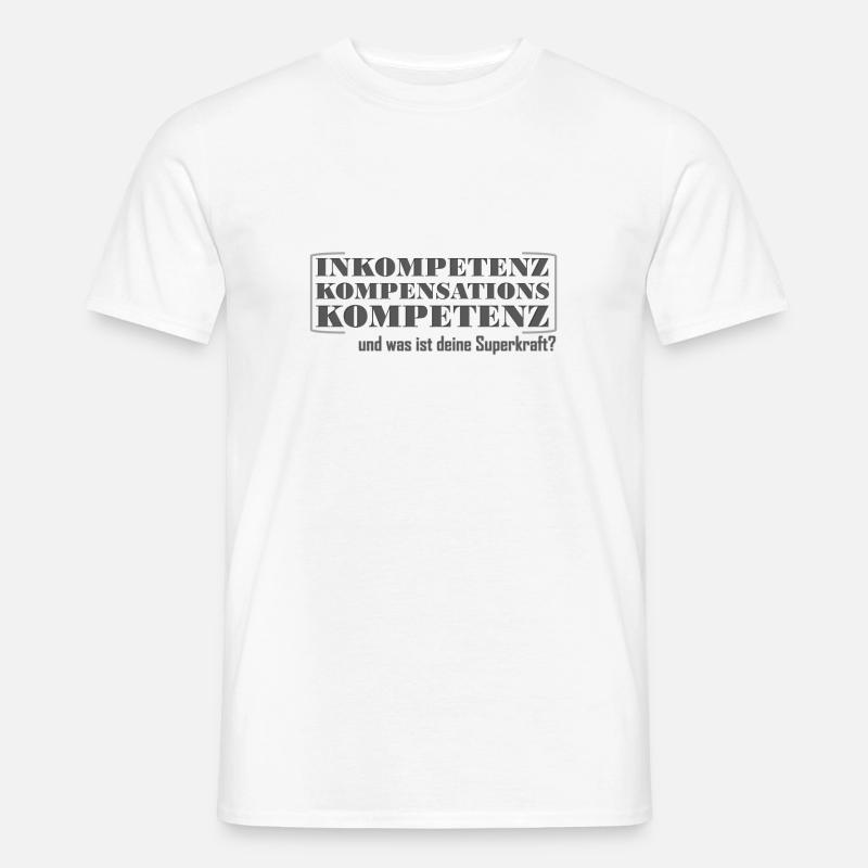 Inkompetenzkompensationskompetenz Superkraft - Männer T-Shirt - Weiß