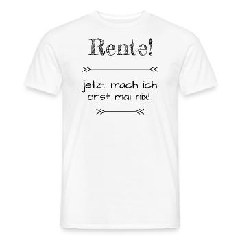 Rente, Ruhestand - jetzt mach ich erst mal nix - Männer T-Shirt - Weiß - Vorne - AI Model Male 178 dark (178cm)