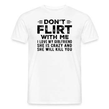 Don't Flirt With Me I Love My Girlfriend - T-shirt homme - blanc - Devant - AI Model Male 178 dark (178cm)