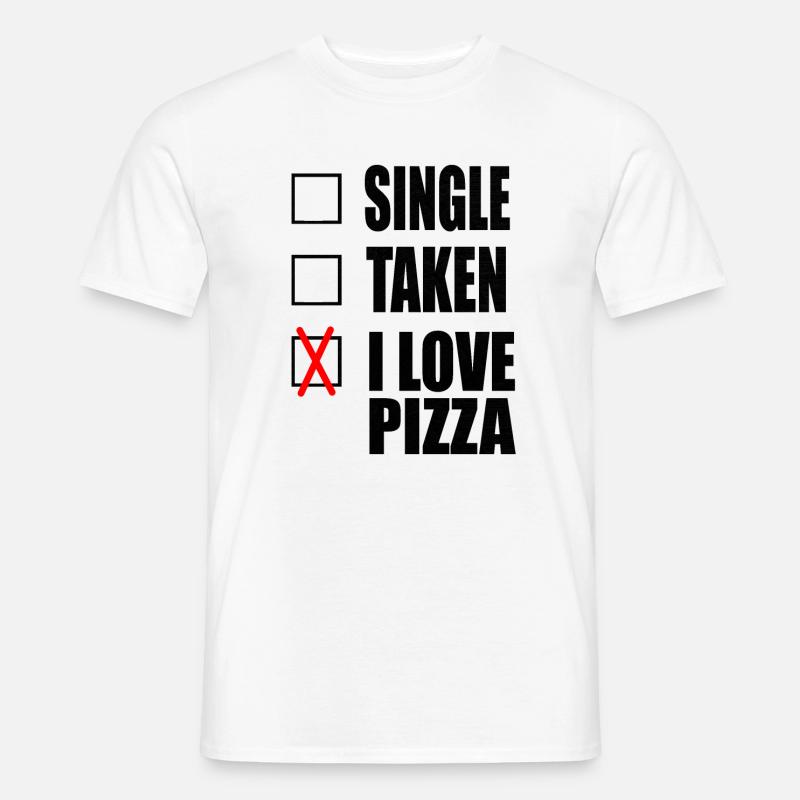 lustige Single Sprueche Spruch Pizza - Männer T-Shirt - Weiß