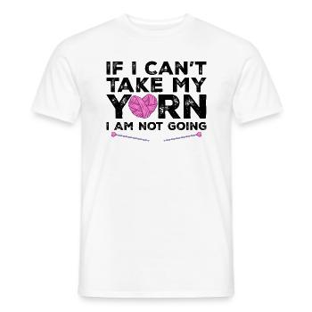 Wenn ich mein Garn nicht nehmen kann, gehe ich nicht - Stricken - Männer T-Shirt - Weiß - Vorne - AI Model Male 178 dark (178cm)