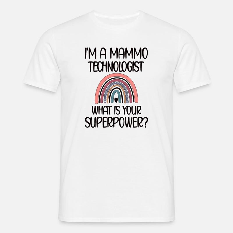 Mammo Tech Recognition Mammography Technician - Men's T-Shirt - white