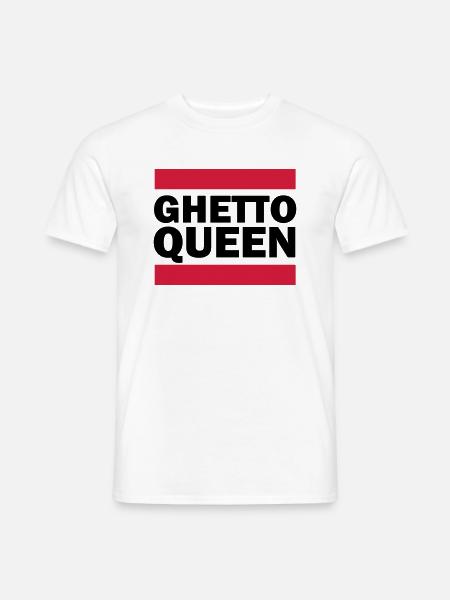 Ghetto Queen - Men's T-Shirt - white
