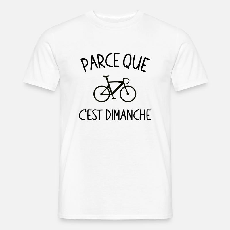 Parce que c'est dimanche sport vélo cyclisme - T-shirt homme - blanc