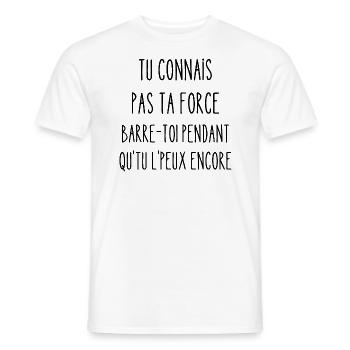 tu connais pas ta force - T-shirt homme - blanc - Devant - AI Model Male 178 dark (178cm)