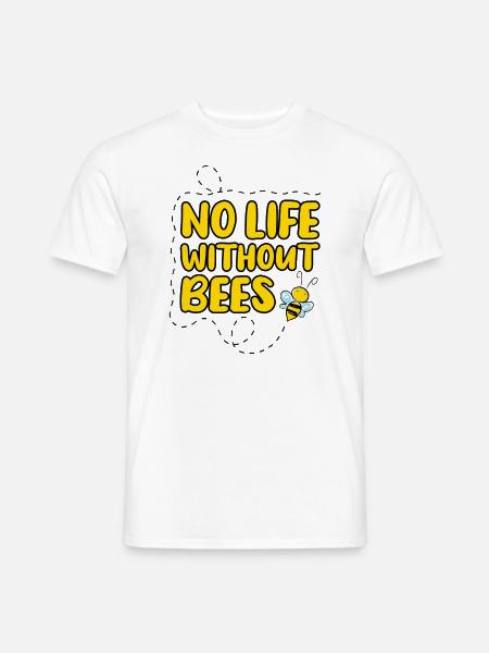 No Life Without Bees - Save the Bees - Männer T-Shirt - Weiß
