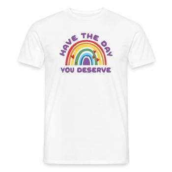 Habe den Tag, den du verdienst, coole Motivation zu sagen - Männer T-Shirt - Weiß - Vorne - AI Model Male 178 dark (178cm)
