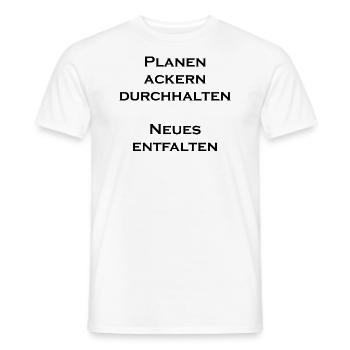 Planen ackern durchhalten Neues entfalten - Männer T-Shirt - Weiß - Vorne - AI Model Male 178 dark (178cm)