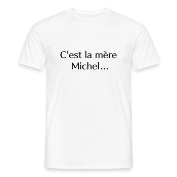 C’est la mère Michel… - T-shirt homme - blanc - Devant - AI Model Male 178 dark (178cm)