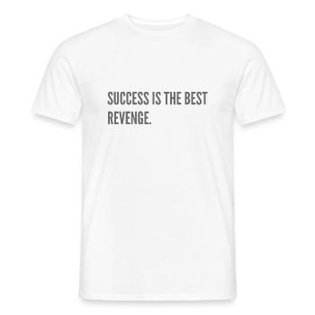 Success is the best revenge. - Men's T-Shirt - white - Front - AI Model Male 178 dark (178cm)