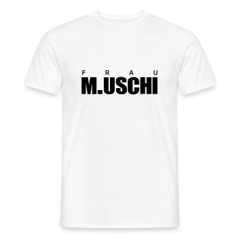 Frau M.Uschi - Männer T-Shirt - Weiß - Vorne - AI Model Male 178 dark (178cm)