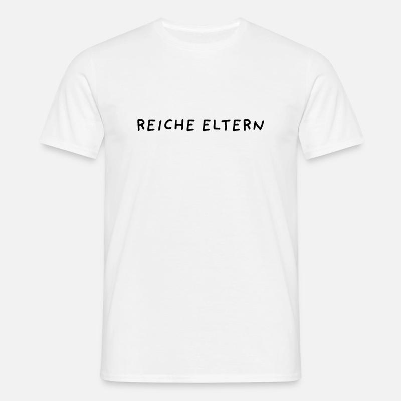 Reiche Eltern - Männer T-Shirt - Weiß