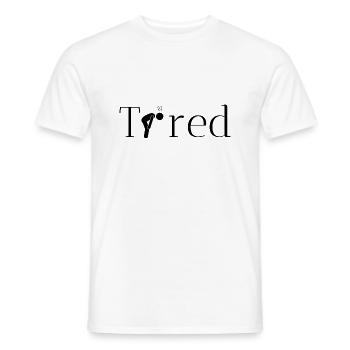 fatigué idée cadeau original - T-shirt homme - blanc - Devant - AI Model Male 178 dark (178cm)